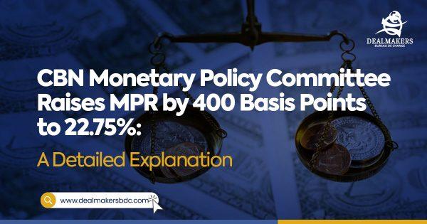CBN MPC Raises MPR by 400bps to 22.75%: The Breakdown