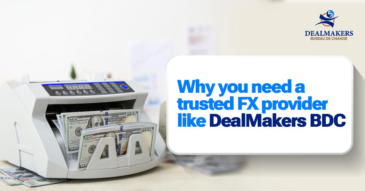 Why You Need a Trusted FX Provider Like DealMakers BDC.