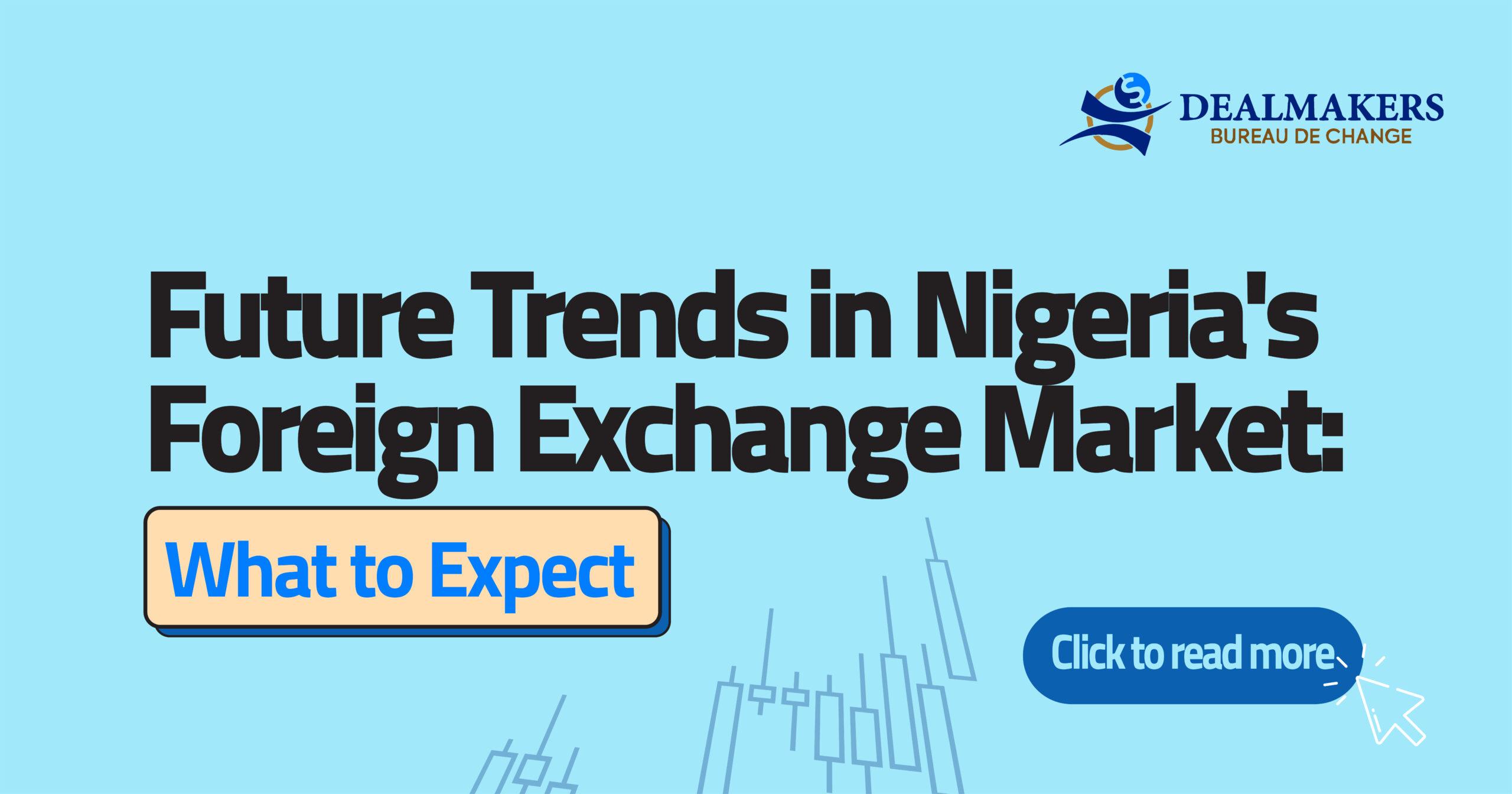 Future Trends in Nigeria’s Foreign Exchange Market: What to Expect